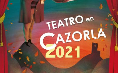 Programación del Teatro en Cazorla 2021