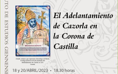 Jornadas ‘El Adelantamiento de Cazorla en la Corona de Castilla’